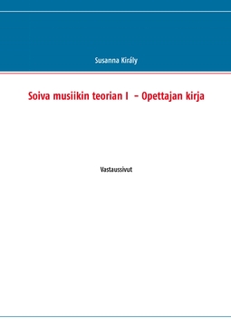 Király, Susanna - Soiva musiikin teorian I  - Opettajan kirja: Vastaussivut, e-bok