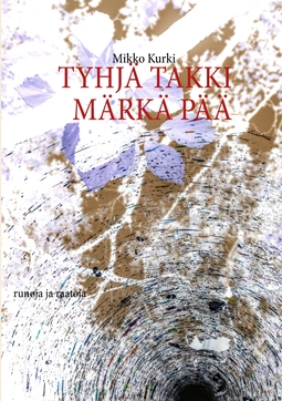 Kurki, Mikko - Tyhjä takki märkä pää: runoja, ebook