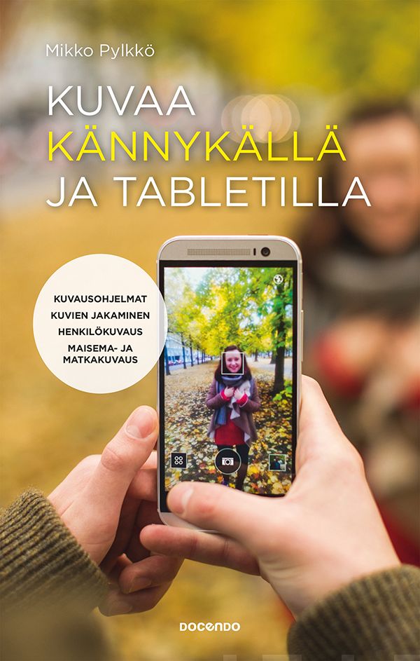 Pylkkö, Mikko - Kuvaa kännykällä ja tabletilla, ebook