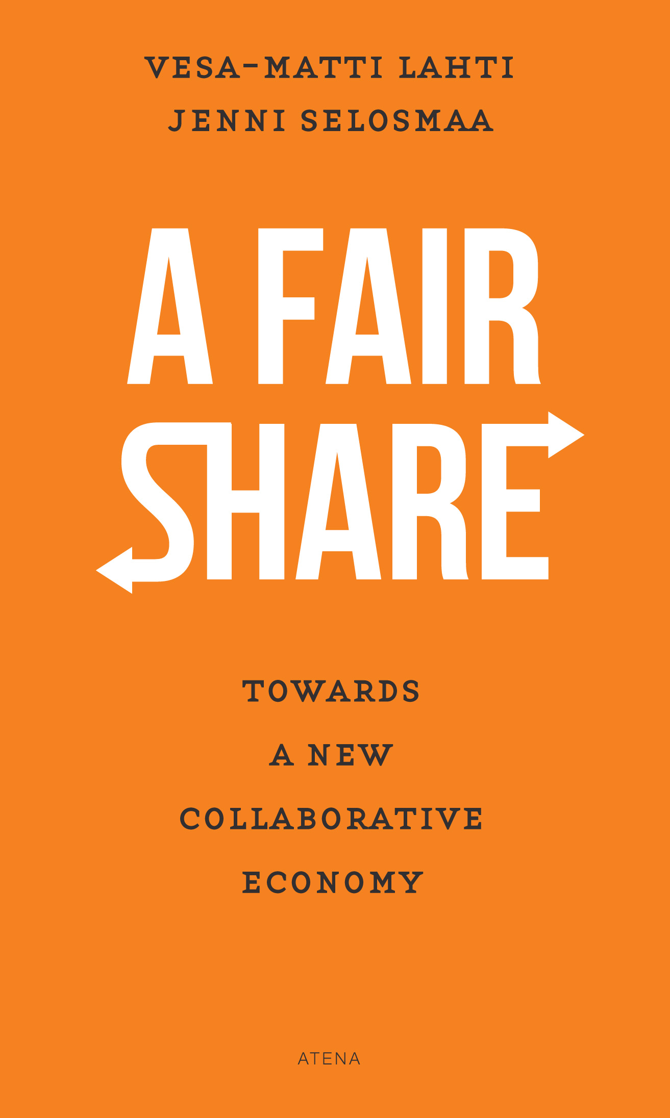 Lahti, Vesa-Matti - A Fair Share: Towards a New Collaborative Economy, ebook