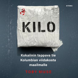 Muse, Toby - Kilo: Kokaiinin tappava tie Kolumbian viidakosta maailmalle, audiobook