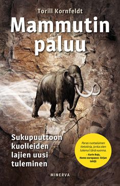 Kornfeldt, Torill - Mammutin paluu: Sukupuuttoon kuolleiden lajien uusi tuleminen, ebook