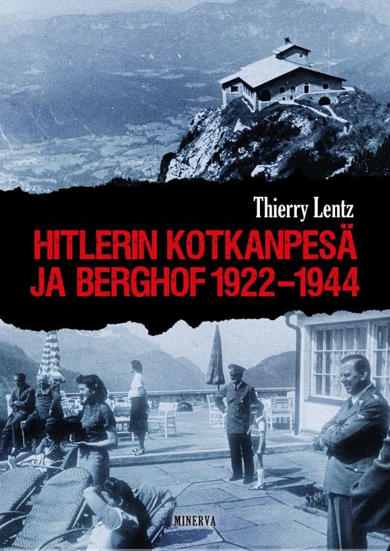 Lentz, Thierry - Hitlerin Kotkanpesä ja Berghof 1922-1944, e-kirja