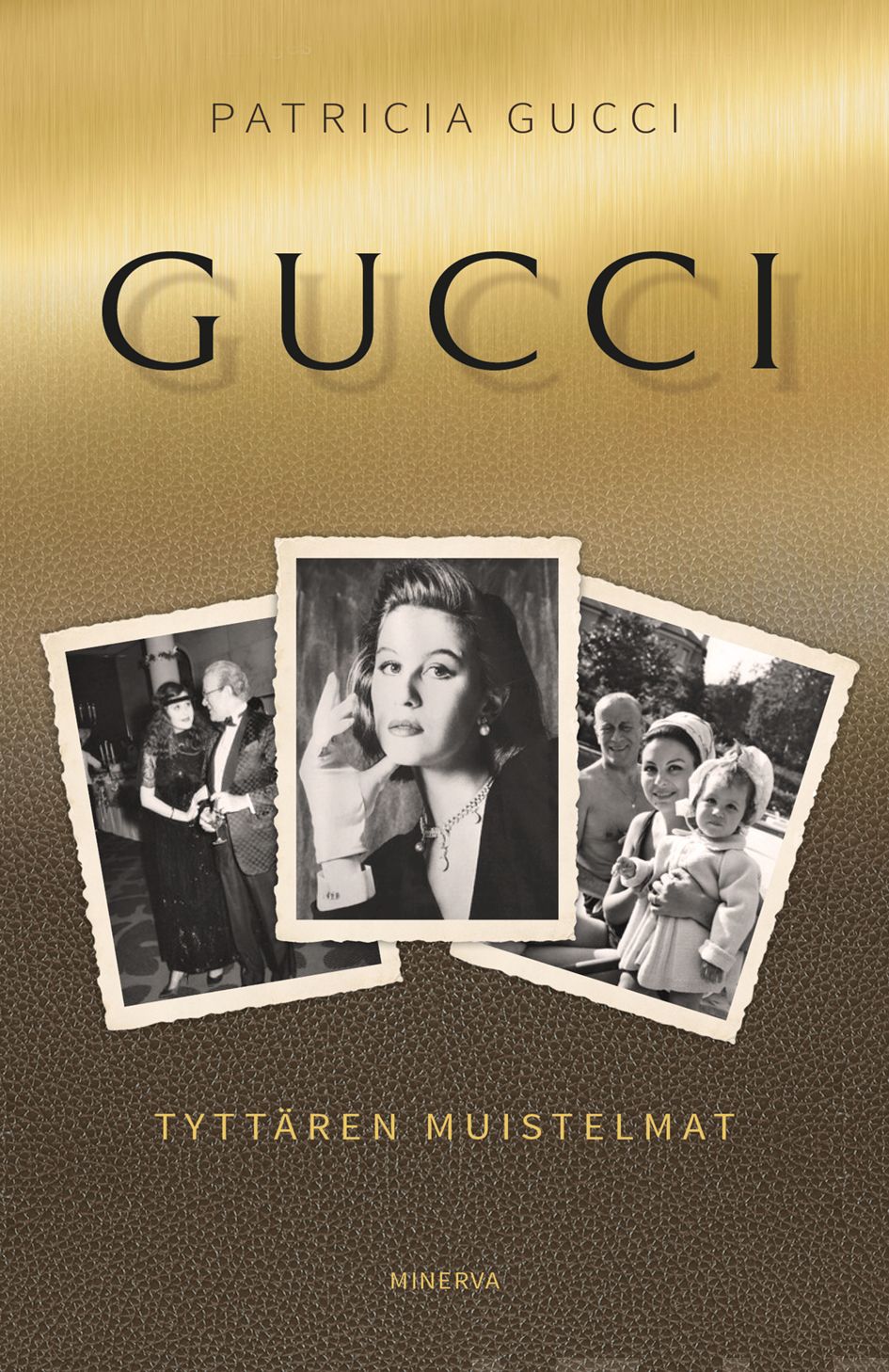 Gucci, Patricia - Gucci: Muoti-imperiumin vaiettu salaisuus, ebook