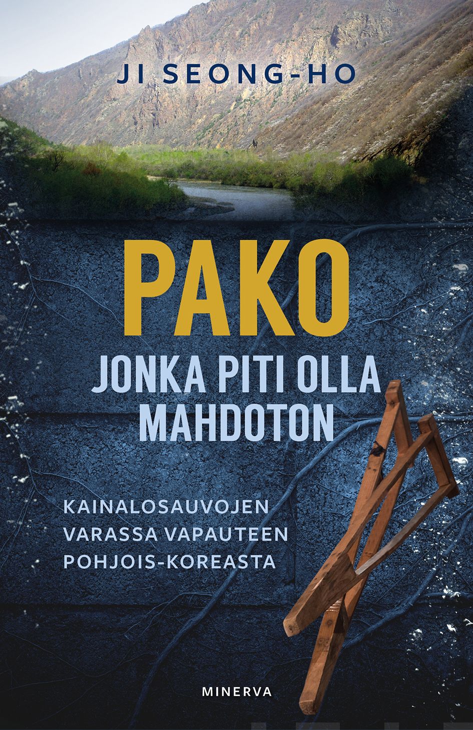 Seong-ho, Ji - Pako jonka piti olla mahdoton: Kainalosauvojen varassa vapauteen Pohjois-Koreasta, ebook