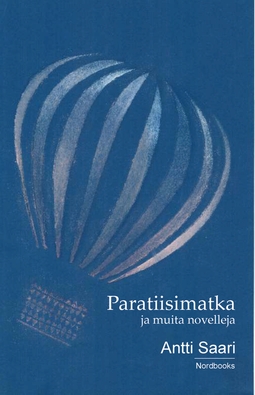 Saari, Antti - Paratiisimatka ja muita novelleja, e-bok