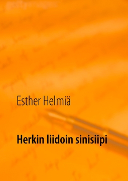 Helmiä, Esther - Herkin liidoin sinisiipi: Runoja, e-bok