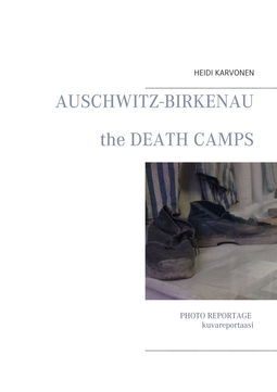 Karvonen, Heidi - Auschwitz Birkenau: The death camps, e-kirja