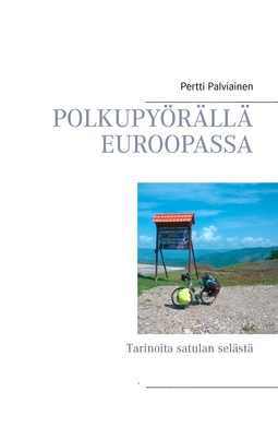 Palviainen, Pertti - Polkupyörällä Euroopassa: Tarinoita satulan selästä, e-kirja