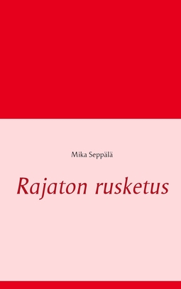 Seppälä, Mika - Rajaton rusketus, e-kirja