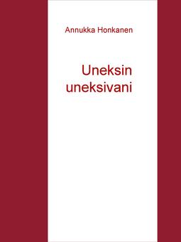 Honkanen, Annukka - Uneksin uneksivani, ebook