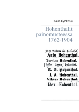 Kyläkoski, Kaisa - Hohenthalit painomusteessa 1762-1904, e-kirja