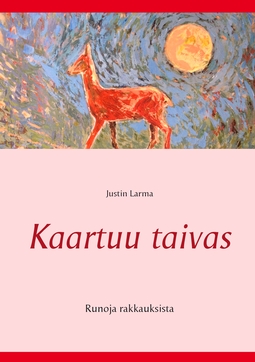 Larma, Justin - Kaartuu taivas: Runoja rakkauksista, e-kirja