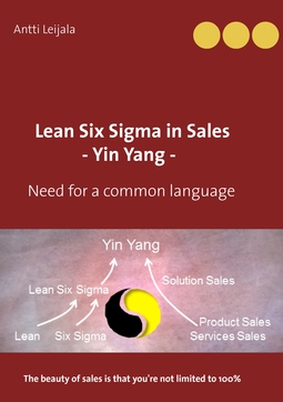 Leijala, Antti - Lean Six Sigma in Sales - Yin Yang -: Need for a common language, ebook