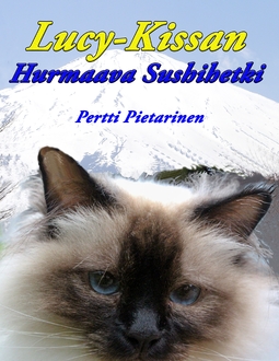 Pietarinen, Pertti - Lucy-Kissan Hurmaava Sushihetki, ebook