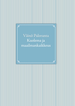 Paloranta, Väinö - Kuolema ja maailmankaikkeus, e-bok