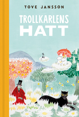 Jansson, Tove - Trollkarlens hatt, e-bok