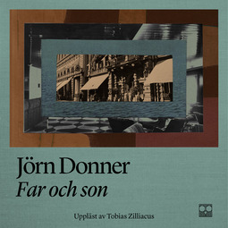 Donner, Jörn - Far och son, audiobook