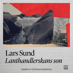 Sund, Lars - Lanthandlerskans son, audiobook