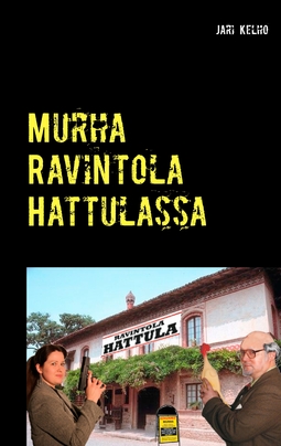 Kelho, Jari - Murha Ravintola Hattulassa: Komisario Mäyrän tutkimuksia 2, e-kirja