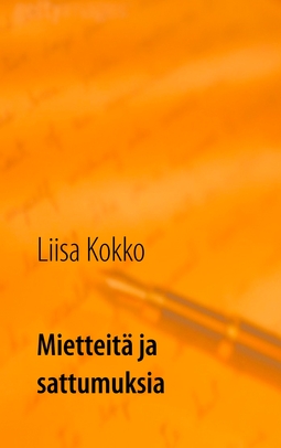 Kokko, Liisa - Mietteitä ja sattumuksia: Kootut kuudelta vuosikymmeneltä, ebook