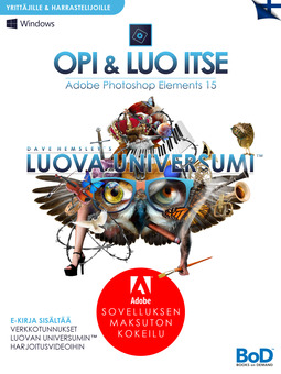 Hemsley, Dave - Dave Hemsley's LUOVA UNIVERSUMI: Opi ja luo itse: Adobe Photoshop Elements 15, e-kirja