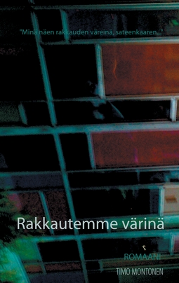 Montonen, Timo - Rakkautemme värinä: Romaani, ebook