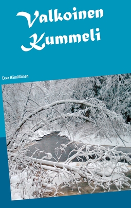 Hämäläinen, Eeva - Valkoinen Kummeli: kertomuksia Rusinniemestä, ebook