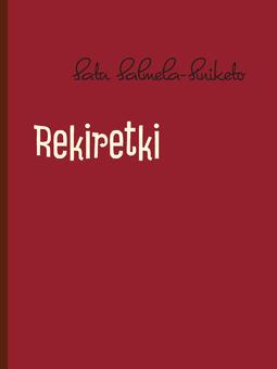 Salmela-Siniketo, Satu - Rekiretki: osa 1, ebook