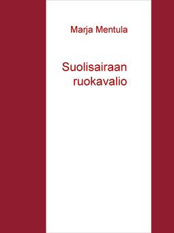 Mentula, Marja - Suolisairaan ruokavalio, e-bok