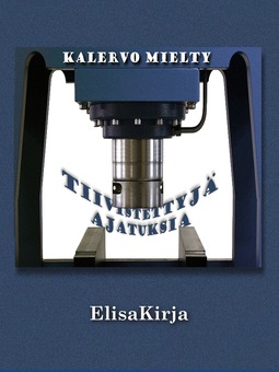 Mielty, Kalervo - Tiivistettyjä ajatuksia, e-bok