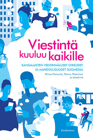 Ala-Fossi, Marko - Viestintä kuuluu kaikille: Kansalaisten viestinnälliset oikeudet ja mahdollisuudet Suomessa, e-bok