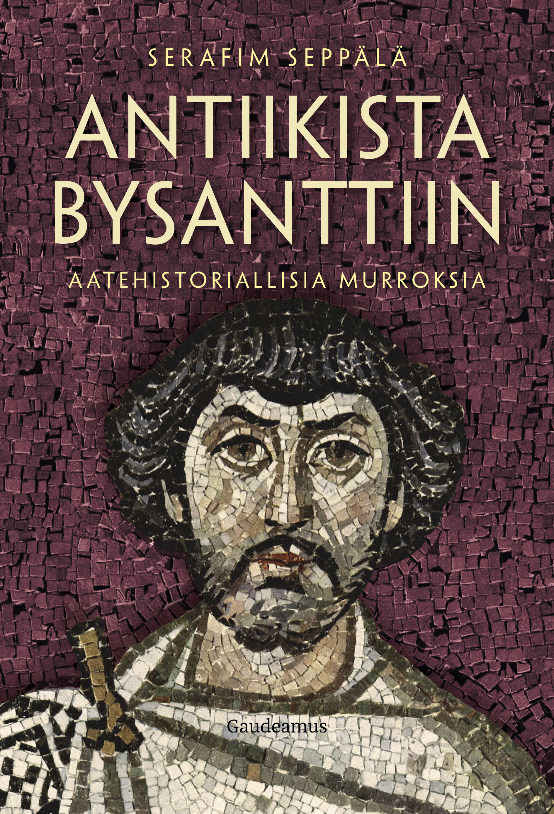 Seppälä, Serafim - Antiikista Bysanttiin, e-kirja