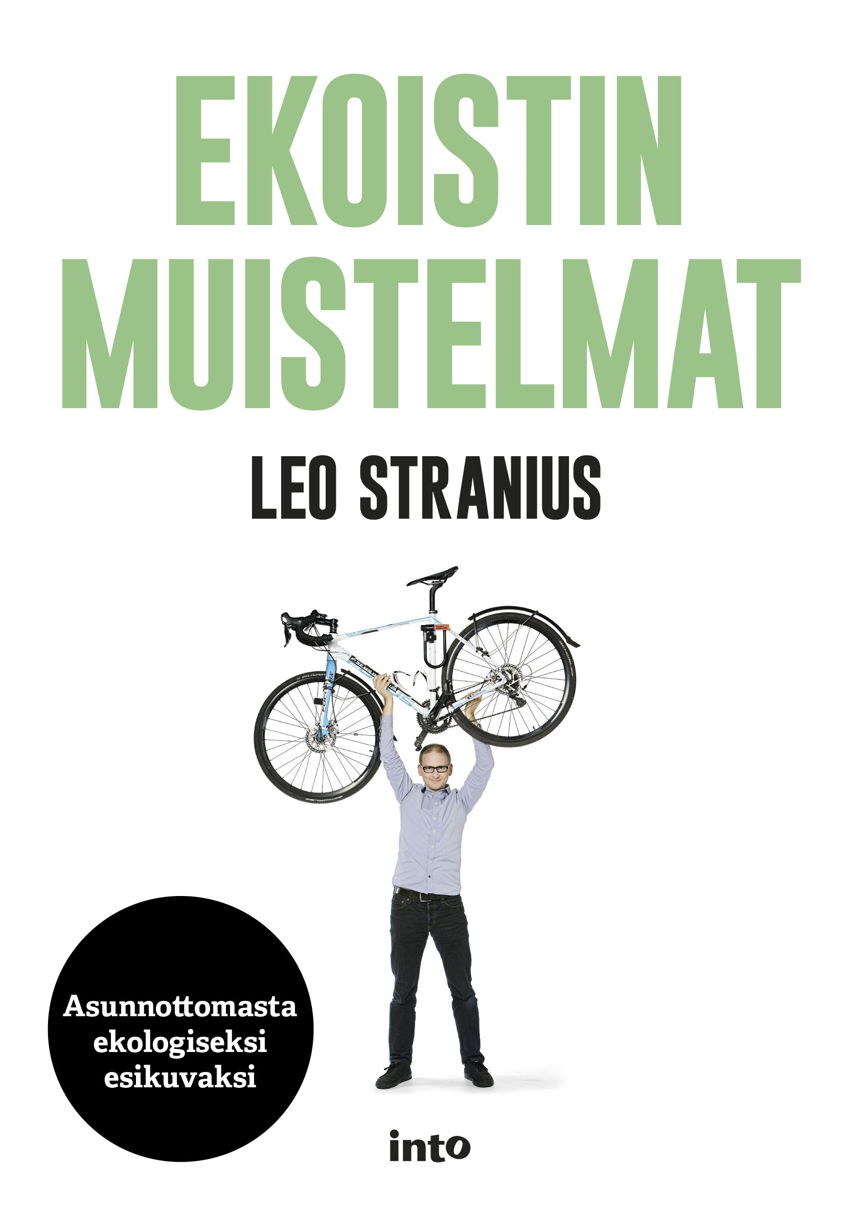 Stranius, Leo - Ekoistin muistelmat: Asunnottomasta ekologiseksi esikuvaksi, ebook