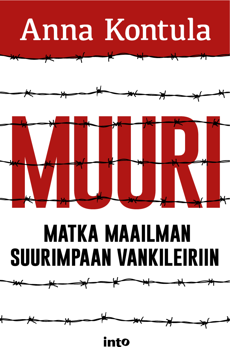 Kontula, Anna - Muuri: Matka maailman suurimpaan vankileiriin, ebook