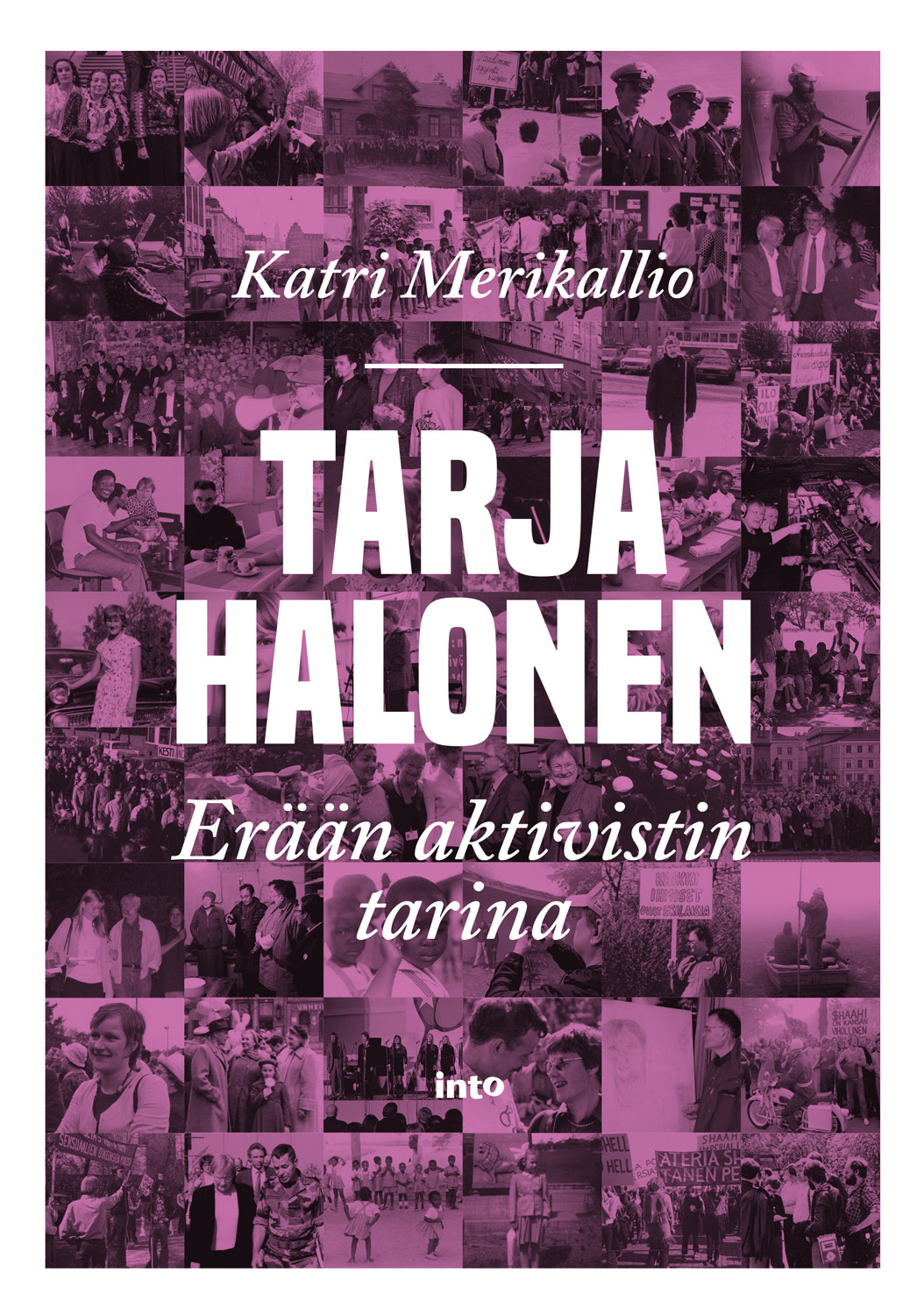Merikallio, Katri - Tarja Halonen: Erään aktivistin tarina, e-bok