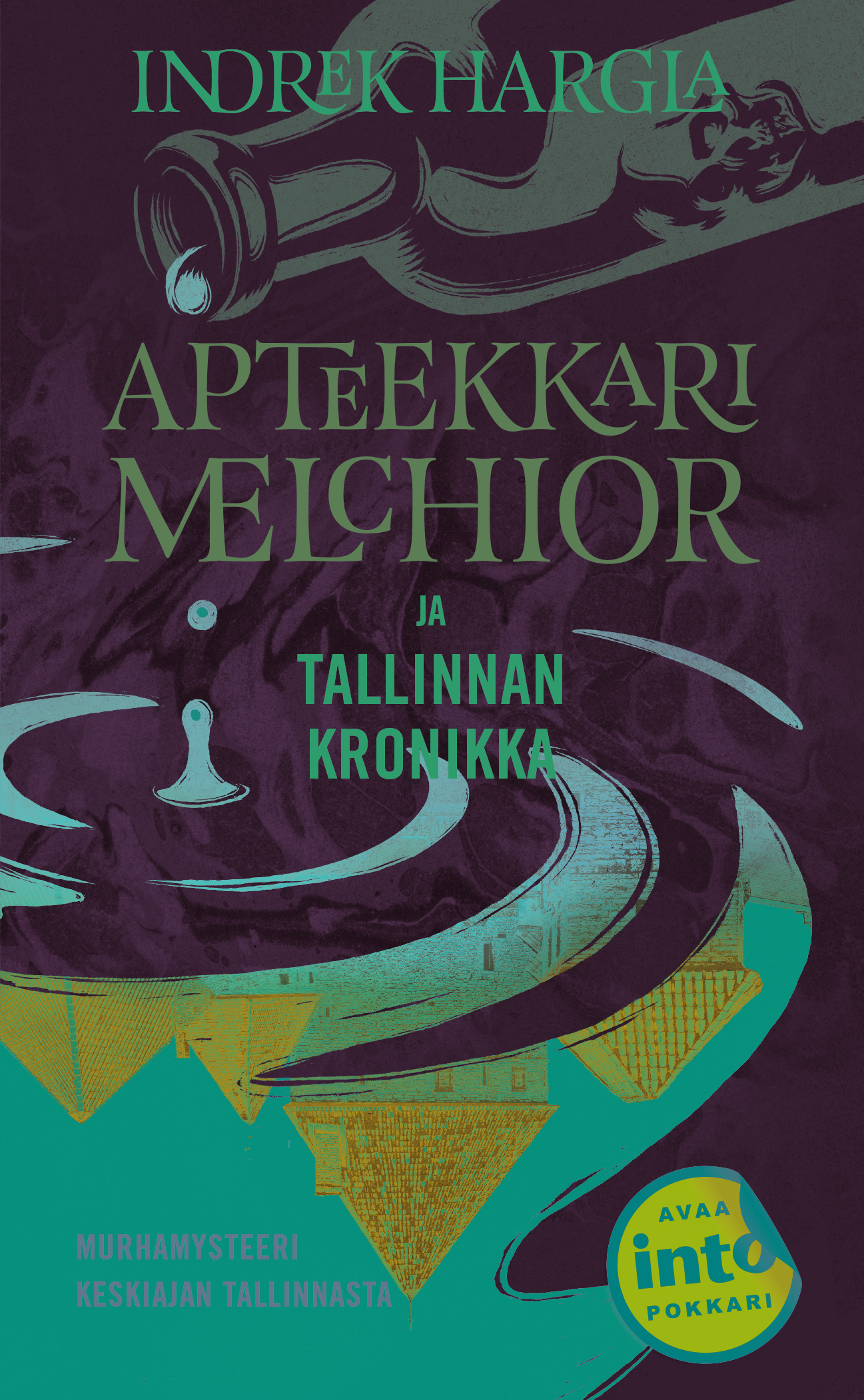 Hargla, Indrek - Apteekkari Melchior ja Tallinnan kronikka, ebook