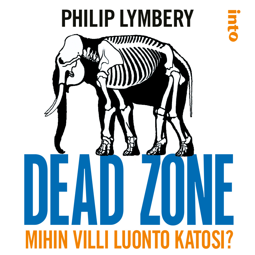 Lymbery, Philip - Dead zone: Mihin villi luonto katosi?, äänikirja