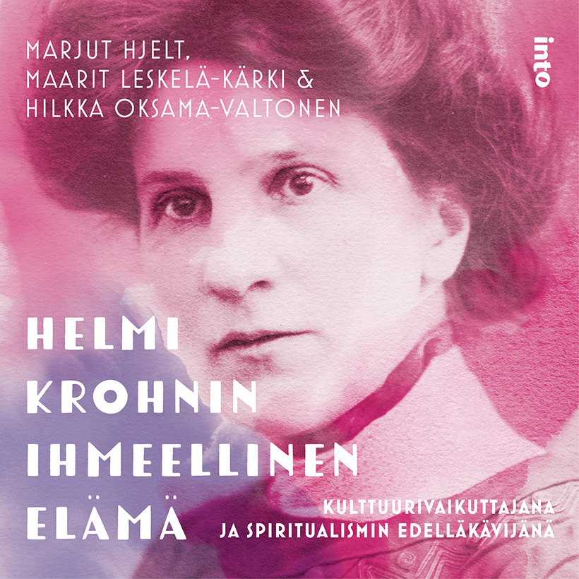 Hjelt, Marjut - Helmi Krohnin ihmeellinen elämä: Kulttuurivaikuttajana ja spiritualismin edelläkävijänä, äänikirja