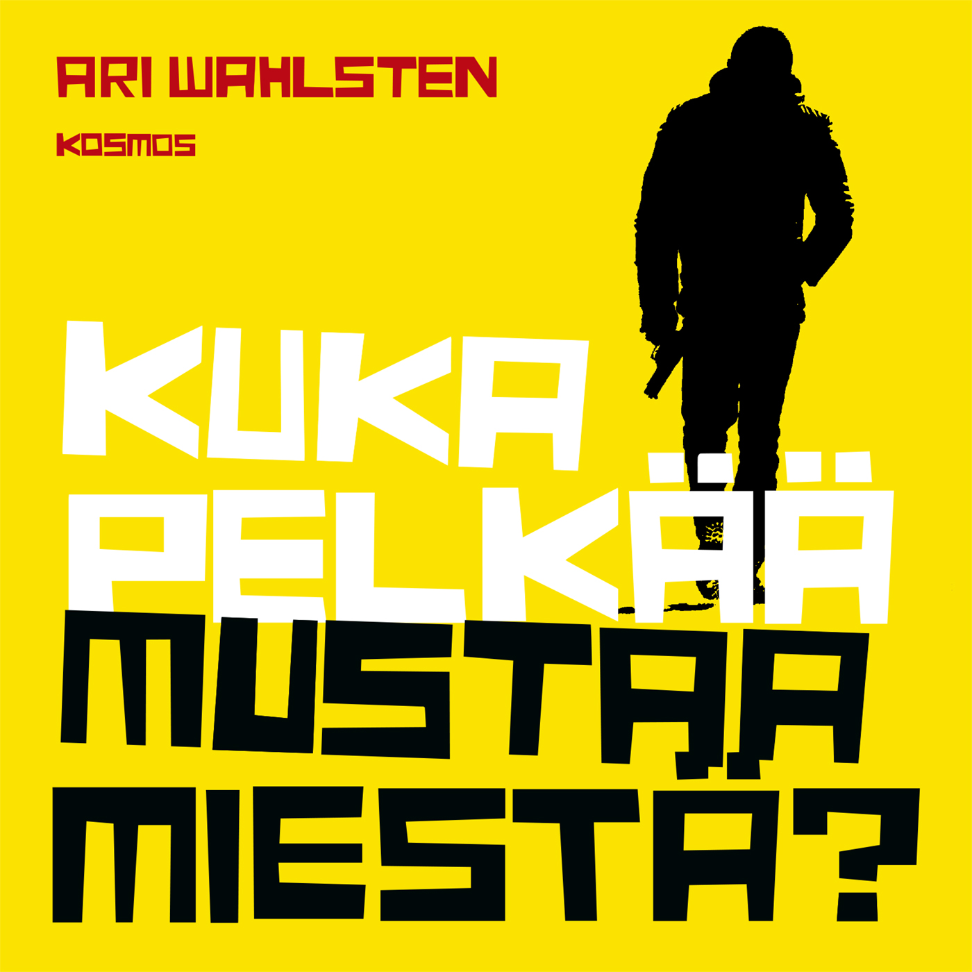 Wahlsten, Ari - Kuka pelkää mustaa miestä?, audiobook