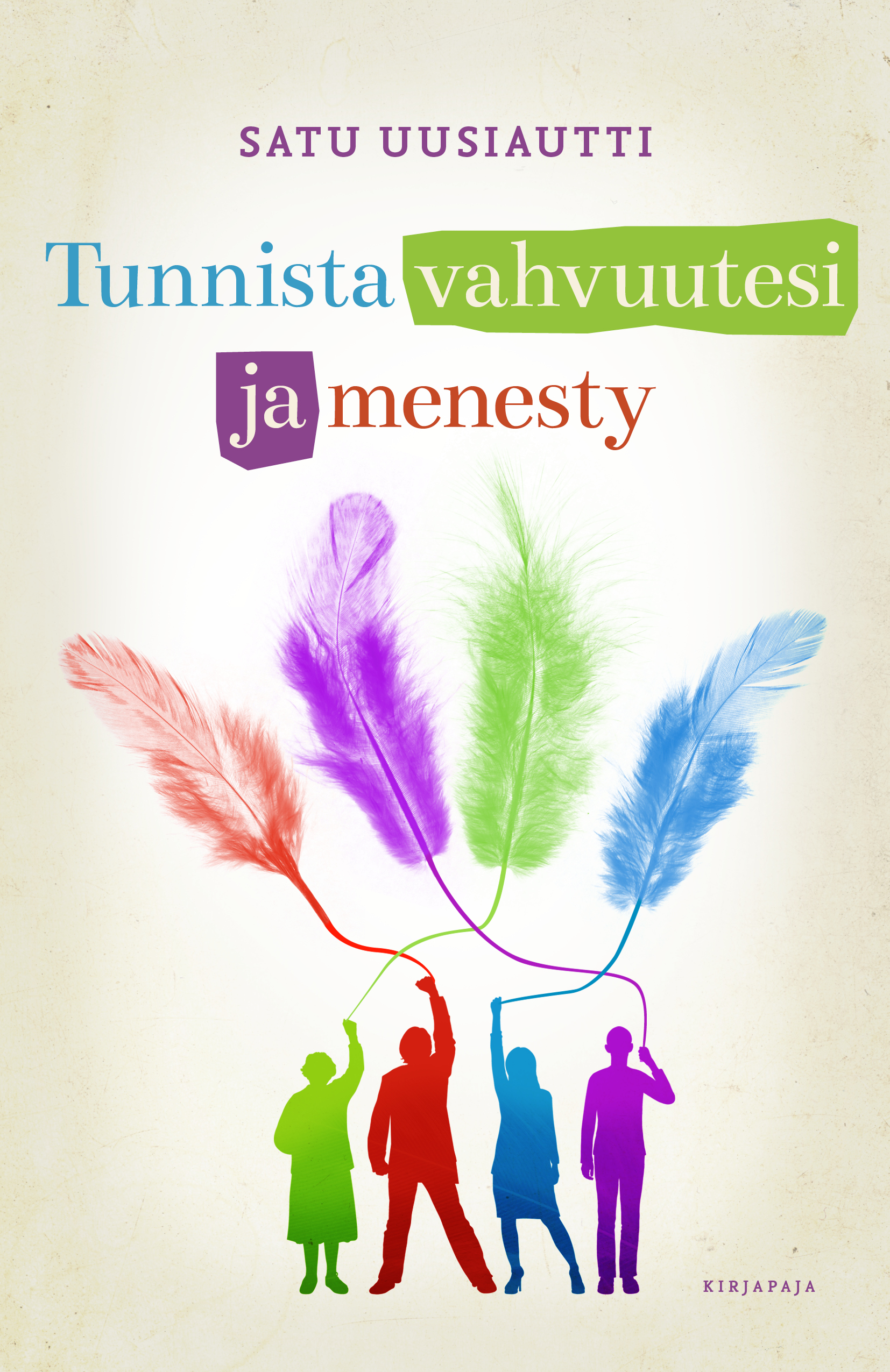 Uusiautti, Satu - Tunnista vahvuutesi ja menesty, ebook