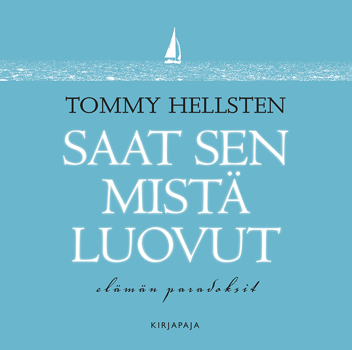 Hellsten, Tommy - Saat sen mistä luovut, audiobook