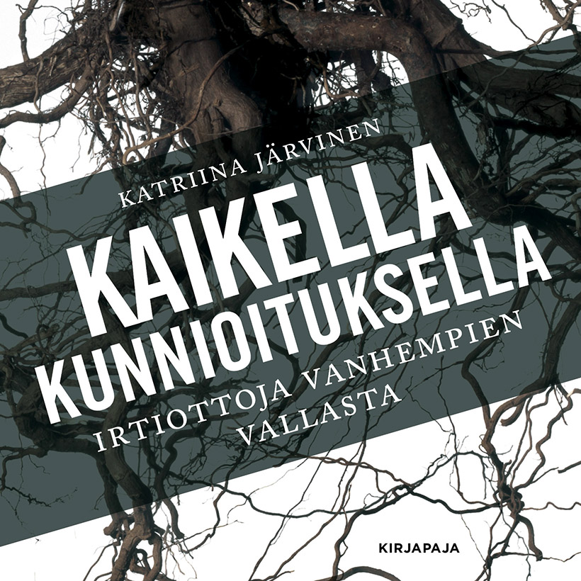 Järvinen, Katriina - Kaikella kunnioituksella, audiobook