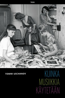 Uschanov, Tommi - Kuinka musiikkia käytetään, e-kirja