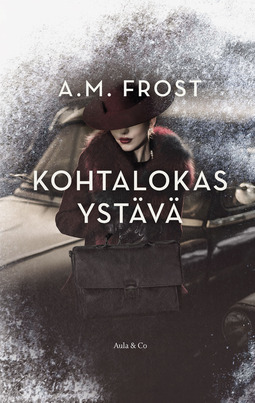 Frost, A. M. - Kohtalokas ystävä, e-bok