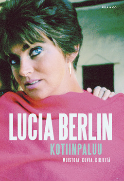 Berlin, Lucia - Kotiinpaluu – muistoja, kuvia, kirjeitä, e-kirja