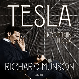 Munson, Richard - Tesla – Modernin luoja, äänikirja