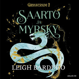 Bardugo, Leigh - Saarto ja myrsky, audiobook