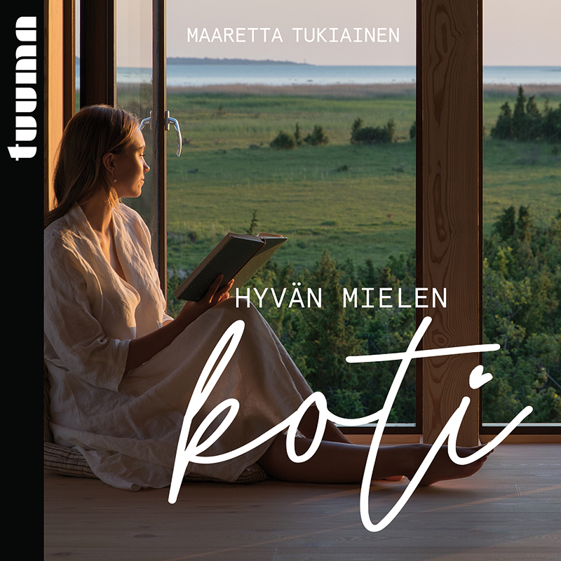 Tukiainen, Maaretta - Hyvän mielen koti, audiobook