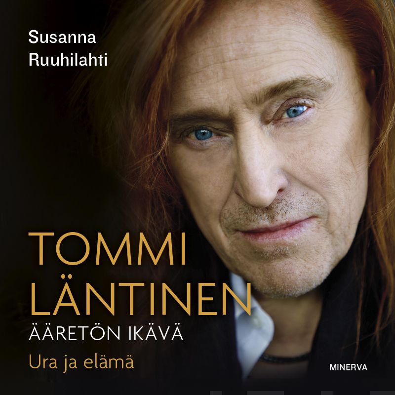 Ruuhilahti, Susanna - Tommi Läntinen: Ääretön ikävä - Ura ja elämä, audiobook